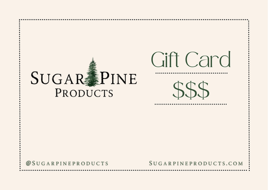 Sugar Pine Products Gift Card